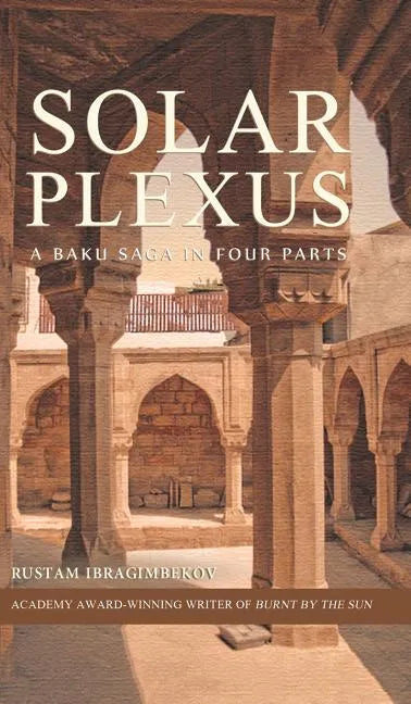 Solar Plexus: A Baku Saga In Four Parts - Hardcover