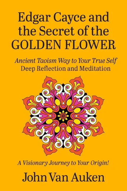 Edgar Cayce and the Secret of the Golden Flower - Paperback