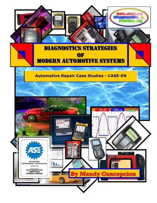 Automotive Repair Case Studies: Diagnostic Strategies of Modern Automotive Systems - Paperback