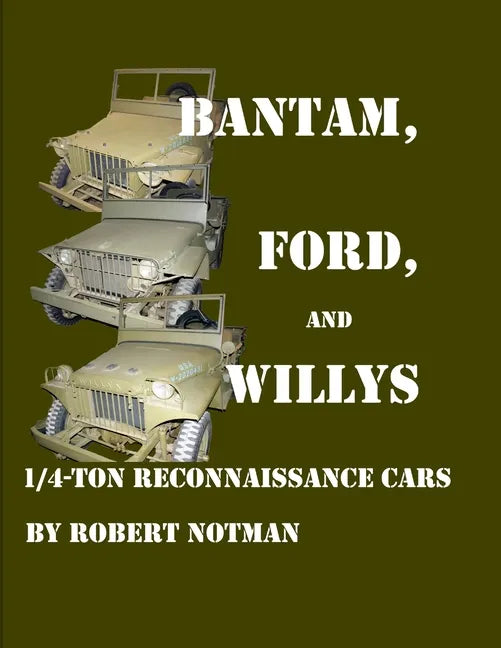 Bantam, Ford and Willys-1/4-Ton Reconnaissance Cars - Paperback