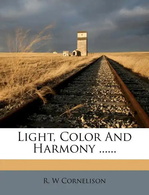 Light, Color and Harmony ...... - Paperback