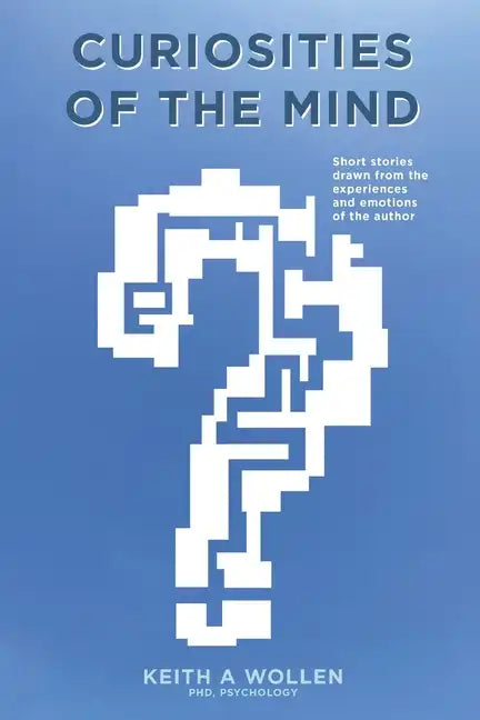 Curiosities of the Mind: Short Stories - Paperback