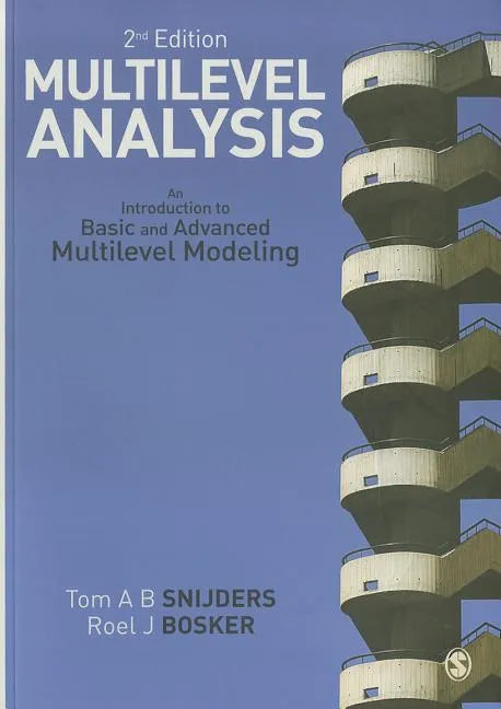 Multilevel Analysis: An Introduction to Basic and Advanced Multilevel Modeling - Paperback
