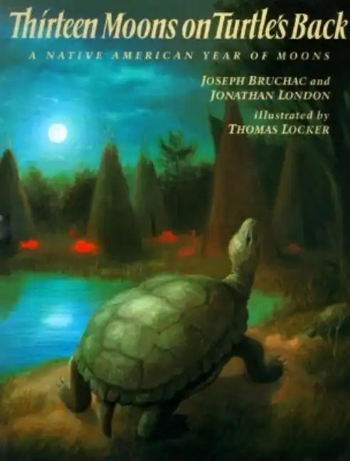 Thirteen Moons on Turtle's Back: A Native American Year of Moons - Paperback