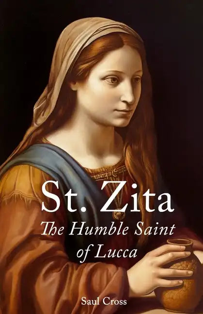 St. Zita: The Humble Saint of Lucca - Paperback