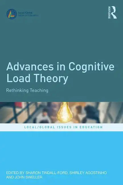 Advances in Cognitive Load Theory: Rethinking Teaching - Paperback
