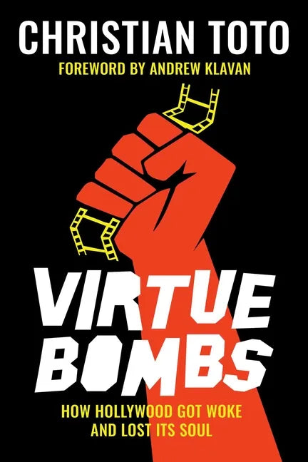 Virtue Bombs: How Hollywood Got Woke and Lost Its Soul - Paperback