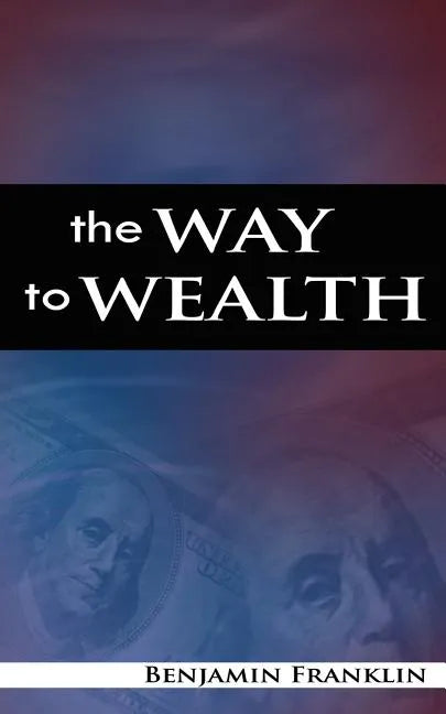 The Way to Wealth - Paperback