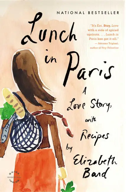 Lunch in Paris: A Love Story, with Recipes - Paperback
