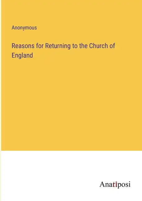 Reasons for Returning to the Church of England - Paperback