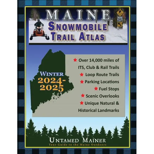 2024-2025 Maine Snowmobile Trail Map Atlas - Paperback
