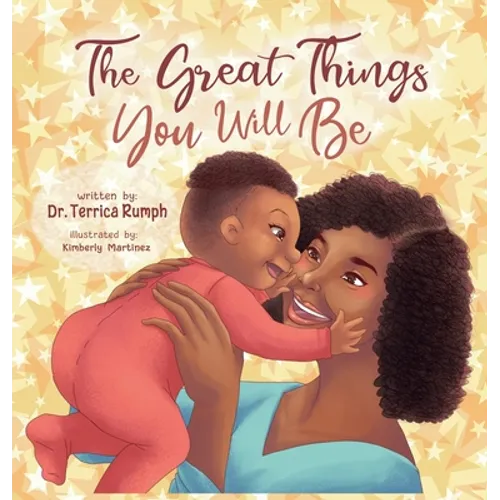 The Great Things You Will Be - Hardcover