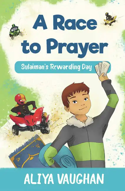 A Race to Prayer (Salah): Sulaiman's Rewarding Day - Paperback