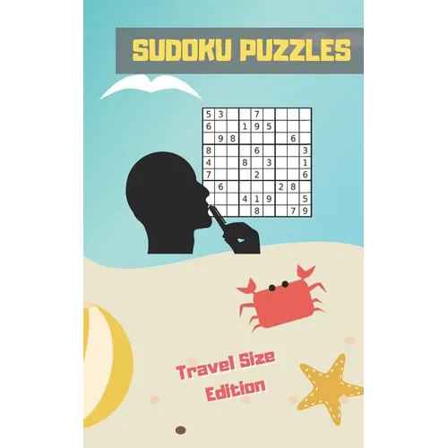 Sudoku Puzzles: TRAVEL POCKET SIZE EDITION. ANSWER KEYS INCLUDED. Three Difficulty Levels: Easy, Medium and Hard. TONS OF FUN. EASY-TO - Paperback