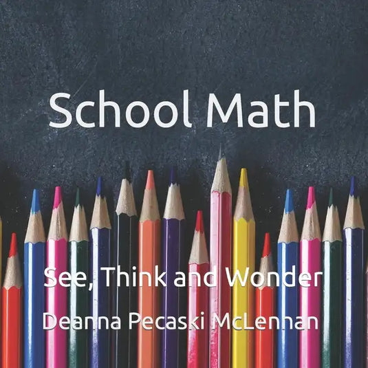 School Math Walk: See, Think and Wonder - Paperback