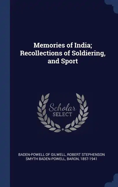 Memories of India; Recollections of Soldiering, and Sport - Hardcover