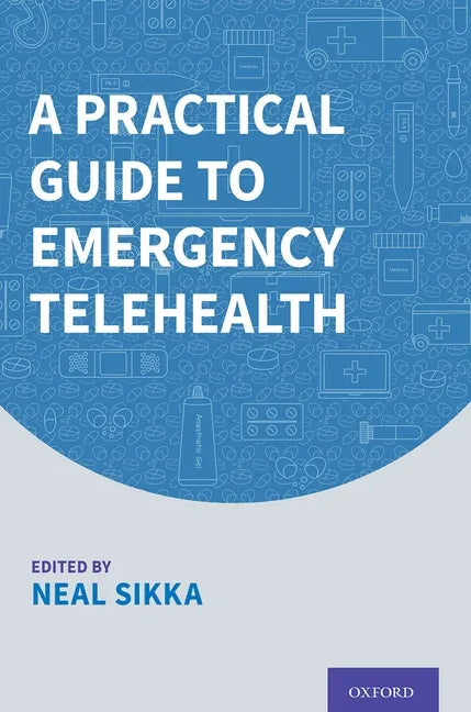 A Practical Guide to Emergency Telehealth - Paperback