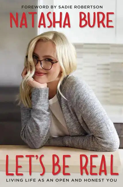 Let's Be Real: Living Life as an Open and Honest You - Paperback