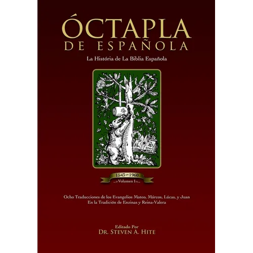 ÓCTAPLA de la Biblia Española Volumen I: Los Evangelios del Nuevo Testamento en un formato de 8 columnas - Hardcover
