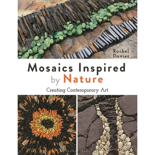 Mosaics Inspired by Nature: Creating Contemporary Art - Paperback