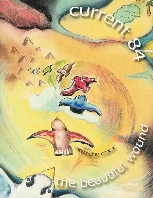 Current 84 - The Beautiful Wound: A Collection of Psalms - Paperback