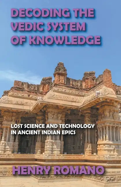 Decoding the Vedic System of Knowledge - Paperback