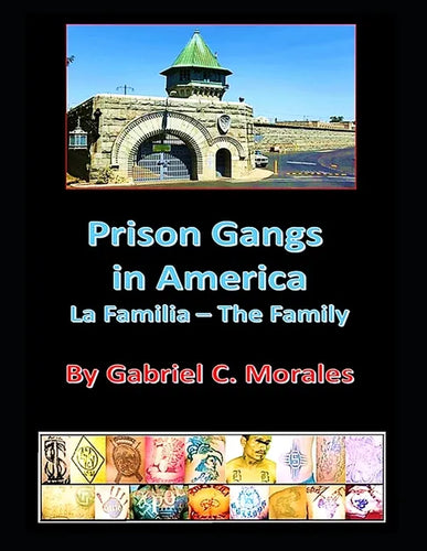 Prison Gangs in America: La Familia - The Family - Paperback