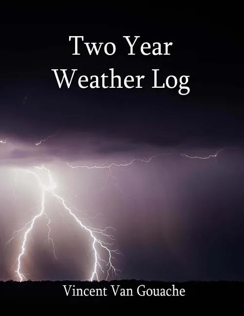 Two Year Weather Log: 6 X 9 Soft Cover - Paperback