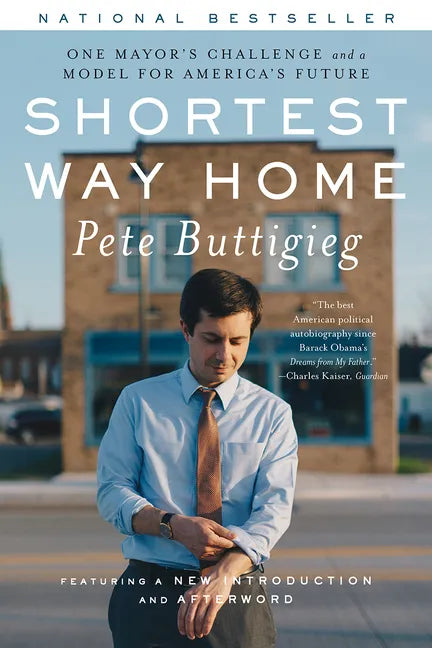 Shortest Way Home: One Mayor's Challenge and a Model for America's Future - Paperback