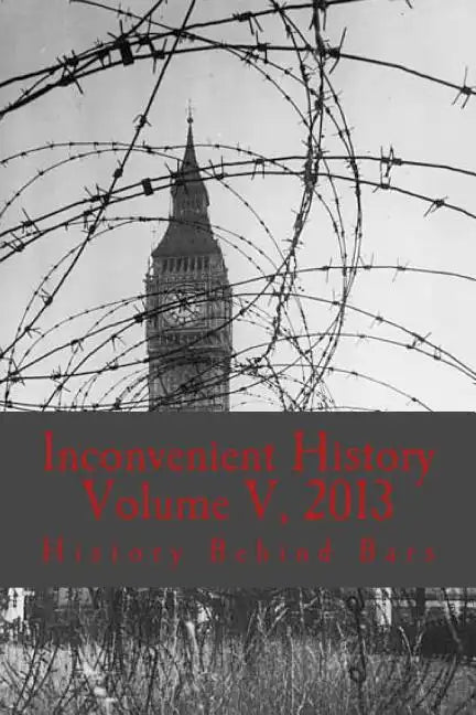 Inconvenient History Vol. V, 2013 - Paperback