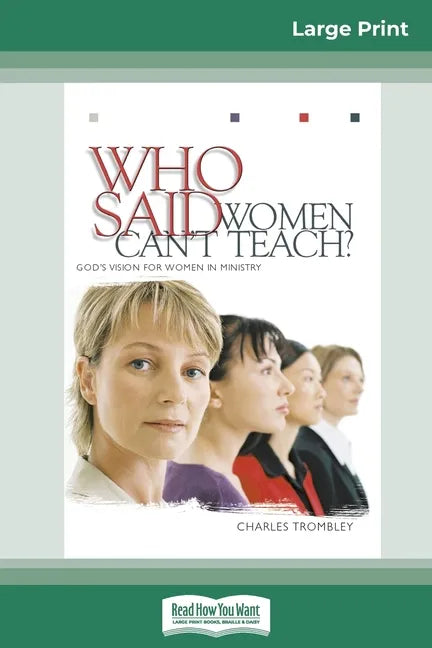 Who Said Women Can't Teach (16pt Large Print Edition) - Paperback