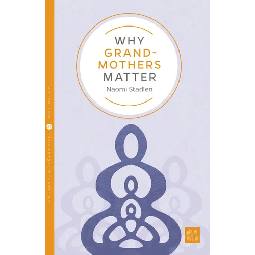 Why Grandmothers Matter - Paperback