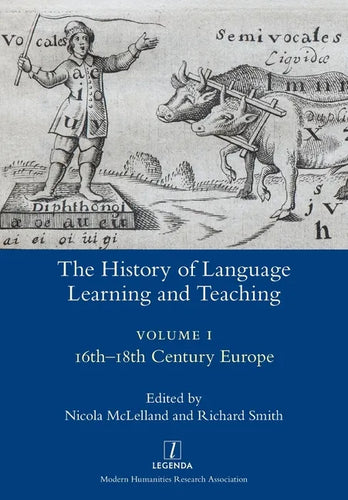 The History of Language Learning and Teaching I: 16th-18th Century Europe - Paperback