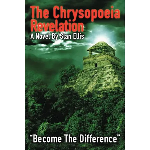 The Chrysopoeia Revelation: Become the Difference - Paperback