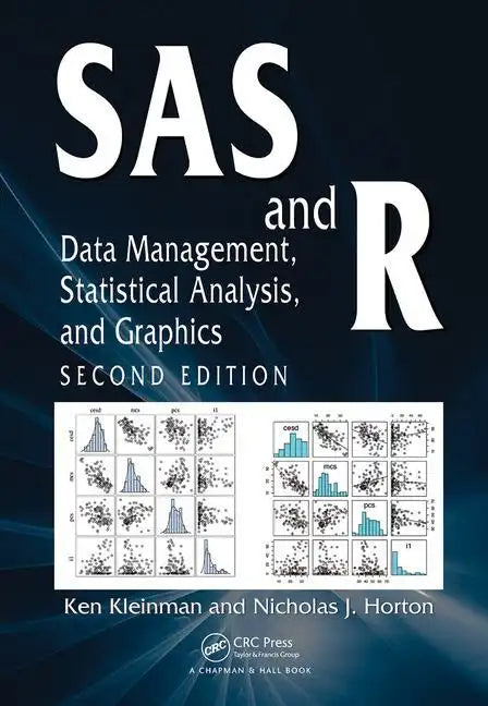 SAS and R: Data Management, Statistical Analysis, and Graphics - Hardcover