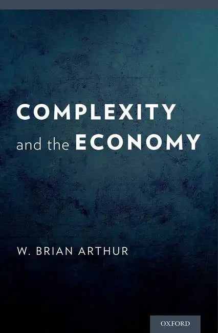 Complexity and the Economy - Hardcover