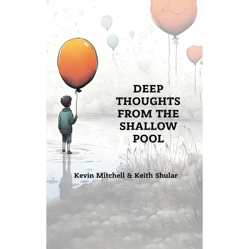 Deep Thoughts from the Shallow Pool - Hardcover