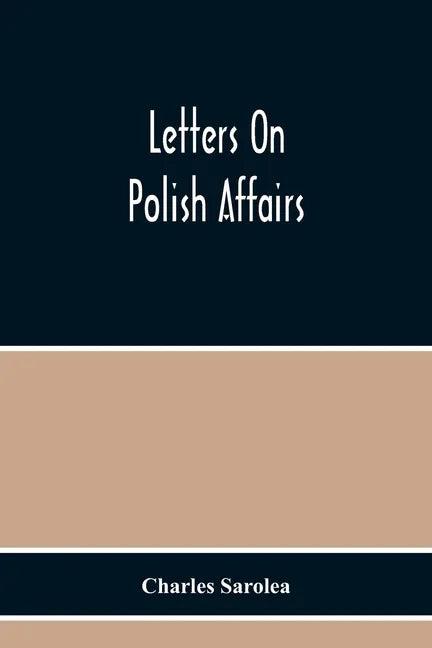 Letters On Polish Affairs - Paperback