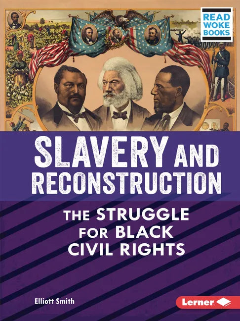 Slavery and Reconstruction: The Struggle for Black Civil Rights - Paperback