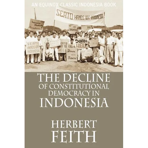 The Decline of Constitutional Democracy in Indonesia - Paperback