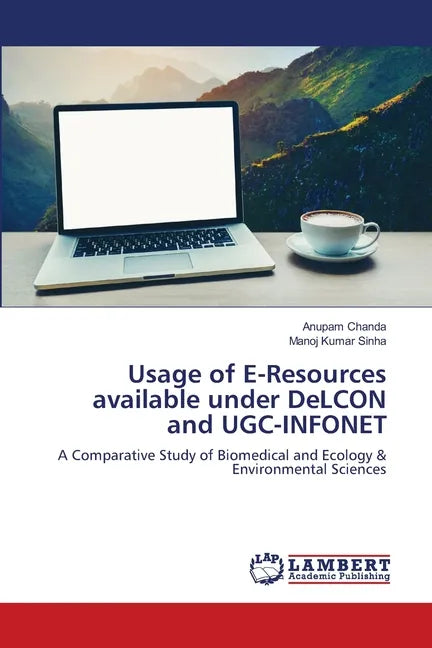Usage of E-Resources available under DeLCON and UGC-INFONET - Paperback