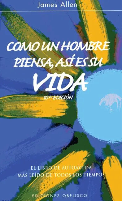 Como Un Hombre Piensa Asi Es Su Vida - Hardcover