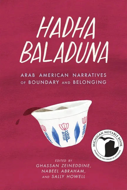 Hadha Baladuna: Arab American Narratives of Boundary and Belonging - Paperback