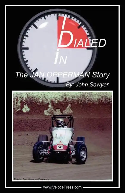 Dialed In - The Jan Opperman Story - Paperback