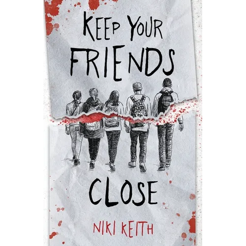 Keep Your Friends Close: A Gritty YA Crime Thriller - Paperback