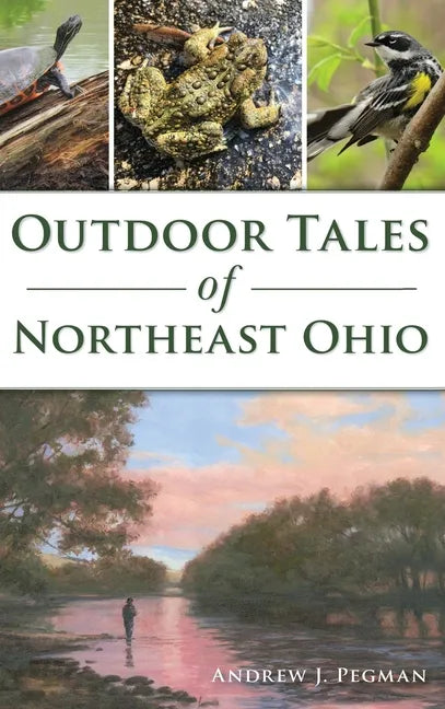 Outdoor Tales of Northeast Ohio - Hardcover