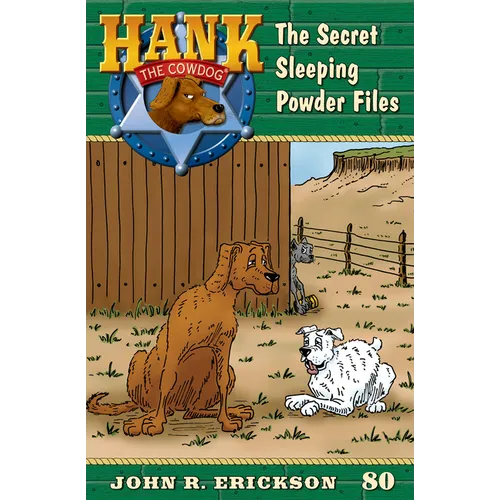 The Secret Sleeping Powder Files: Hank the Cowdog Book 80 - Hardcover