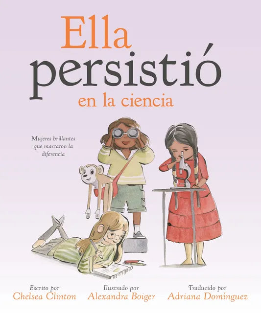 Ella Persistió En La Ciencia: Mujeres Brillantes Que Marcaron La Diferencia - Hardcover