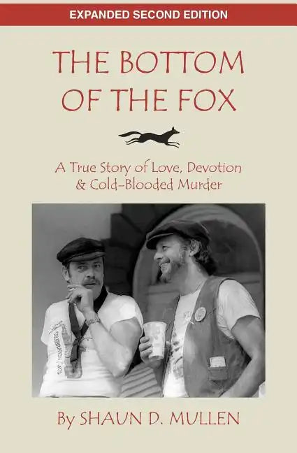 The Bottom of the Fox: A True Story of Love, Devotion & Cold-Blooded Murder - Paperback
