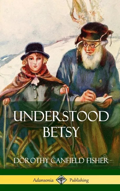 Understood Betsy (Hardcover) - Hardcover